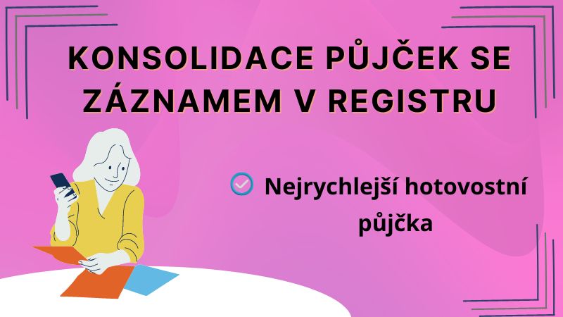 Konsolidace půjček se záznamem v registru