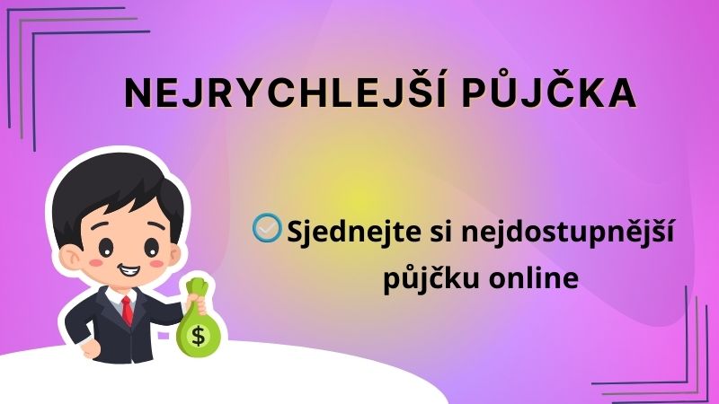 Nejrychlejší půjčka