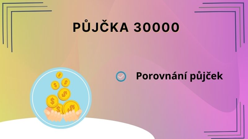 Půjčka 30000