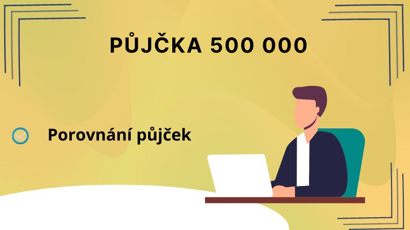 Půjčka 500 000