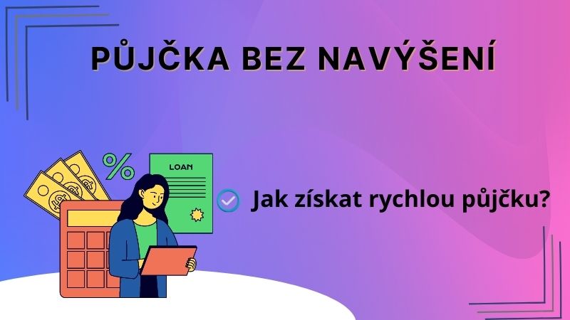 Půjčka bez navýšení